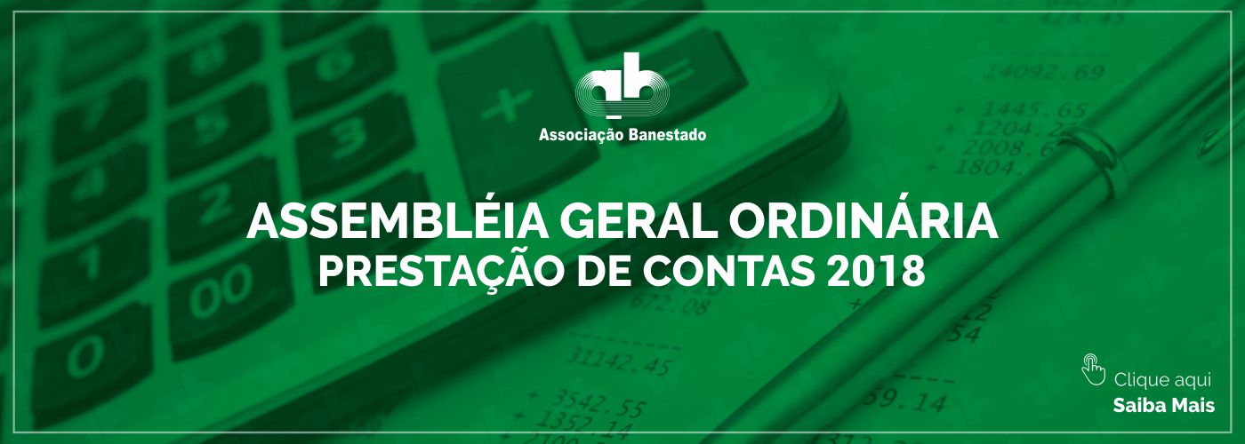 Assembléia Geral Ordinária – Prestação de Contas 2018